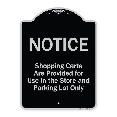 Signmission Designer Series-Notice-Shopping Carts Are Provided For Use In The Store And, BS-1824-9805 A-DES-BS-1824-9805